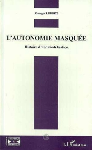 lerbet-georges-l-autonomie-masquee-histoire-d-une-modelisation_0
