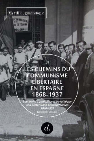 les-chemins-du-communisme-libertaire-en-espagne-1868-1937-volume-2-l-anarcho-syndicalisme-travai_0