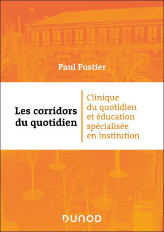les-corridors-du-quotidien-clinique-du-quotidien-et-education-specialisee-en-institution_0