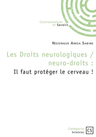 les-droits-neurologiques-neuro-droits-il-faut-proteger-le-cerveau-il-faut-proteger-le-cerveau_0