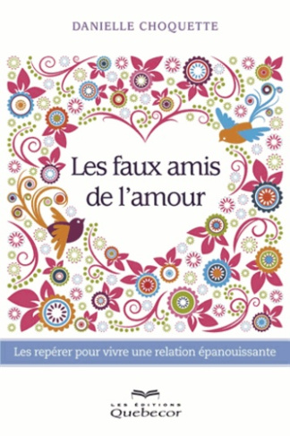 les-faux-amis-de-l-amour-les-reperer-pour-vivre-une-relation-epanouissante_0