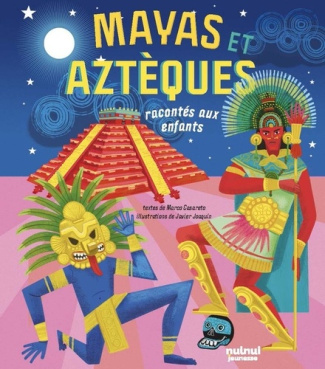 les-mayas-et-les-azteques-racontes-aux-enfants_0