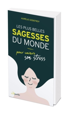 les-plus-belles-sagesses-du-monde-pour-vaincre-son-stress_0