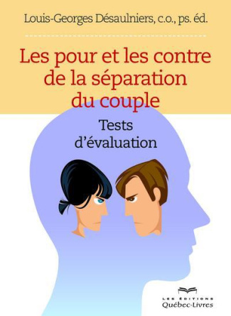les-pour-et-les-contre-de-la-separation-du-couple-tests-d-evaluation_0