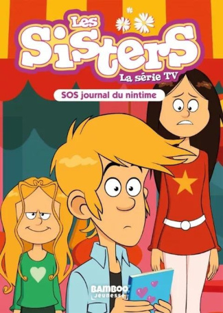 les-sisters-la-serie-tv-tome-85-sos-journal-de-nintime_0