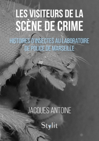 les-visiteurs-de-la-scene-de-crime-histoires-d-insectes-au-laboratoire-de-police-de-marseille_0