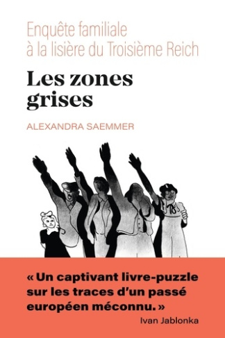 les-zones-grises-enquete-familiale-aux-lisieres-du-troisieme-reich_0