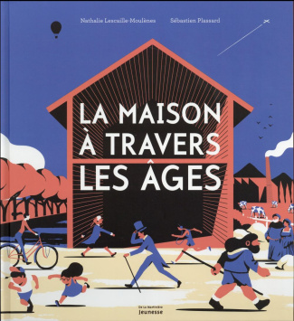 lescaille-nathalie-3b-plassard-sebastien-la-maison-a-travers-les-ages_0