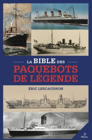 lescaudron-eric-la-bible-des-paquebots-de-legende_0