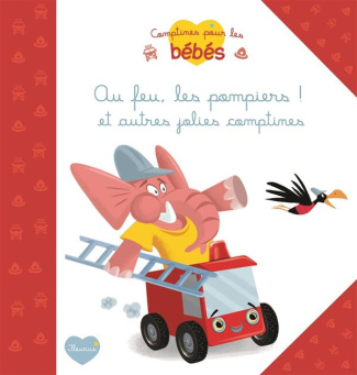 lescoat-hinder-au-feu-les-pompiers-et-autres-jolies-comptines_0