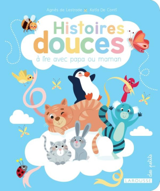 lestrade-agnes-de-3b-de-conti-katia-histoires-douces-a-lire-avec-papa-ou-maman_0