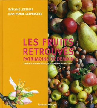 leterme-evelyne-3b-lespinasse-jean-marie-les-fruits-retrouves-patrimoine-de-demain-histoire-et-diversite-des-especes-anciennes-du-sud-ouest_0