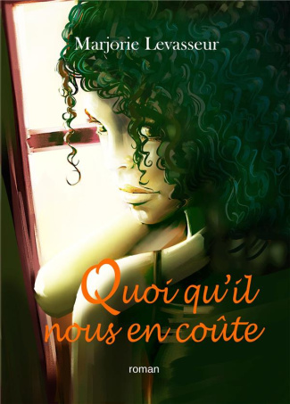 levasseur-marjorie-envers-et-contre-tout-tome-1-quoi-qu-il-nous-en-coute_0