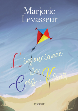 levasseur-marjorie-l-insouciance-des-cerfs-volants_0