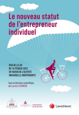 leveneur-laurent-ancel-marie-elodie-ansault-je-le-nouveau-statut-de-l-entrepreneur-individuel-issu-de-la-loi-du-14-fevrier-2022-en-faveur-de-l-ac_0