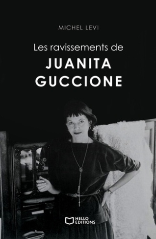 levi-michel-les-ravissements-de-juanita-guccione_0