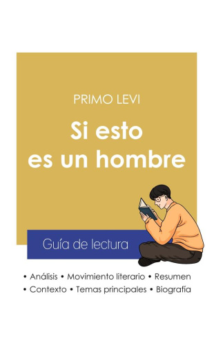 levi-primo-guia-de-lectura-si-esto-es-un-hombre-de-primo-levi-analisis-literario-de-referencia-y-resumen-compl_0
