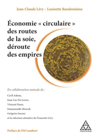 levy-jean-claude-3b-rasoloniaina-louisette-3b-lamber-economie-circulaire-des-routes-de-la-soie-deroute-des-empires_0