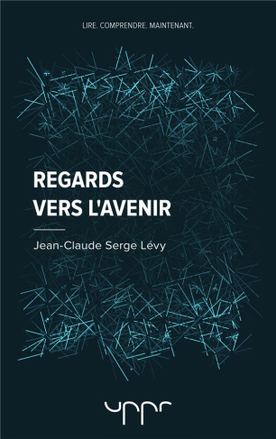 levy-jean-claude-serge-regards-vers-l-avenir_0