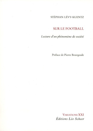 levy-kuentz-stephan-3b-bourgeade-pierre-sur-le-football-lecture-d-un-phenomene-de-societe_0
