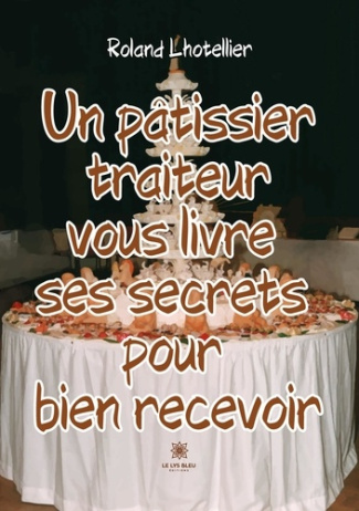 lhotellier-roland-patissier-traiteur-vous-livre-ses-secret_0