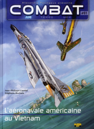 liardet-jean-philippe-3b-morhain-stephane-combat-air-tome-1-l-aeronavale-americaine-au-vietnam_0