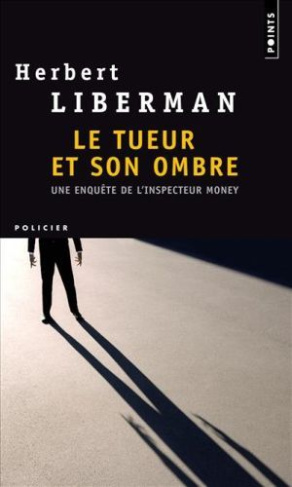 lieberman-herbert-le-tueur-et-son-ombre_0