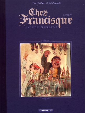 lindingre-yan-3b-pourquie-jeff-chez-francisque-tome-5-satiete-tu-m-auras-pas_0