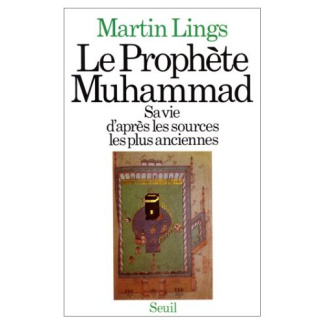 lings-martin-le-prophete-muhammad-sa-vie-d-apres-les-sources-les-plus-anciennes_0