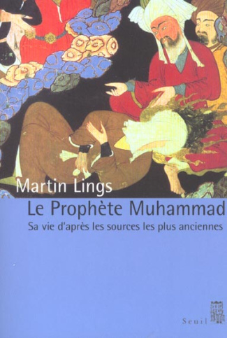 lings-martin-le-prophete-muhammad-sa-vie-d-apres-les-sources-les-plus-anciennes_0