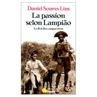 lins-daniel-soares-la-passion-selon-lampi-o-le-roi-des-cangaceiros_0
