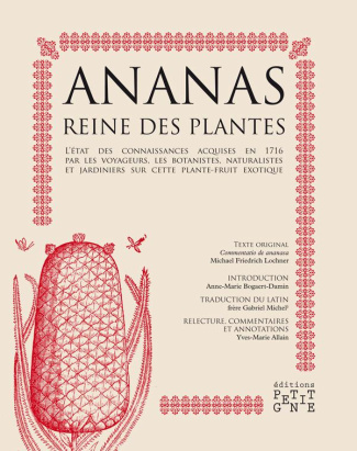lochner-michael-frederich-allain-yves-marie-bogaer-ananas-reine-des-plantes_0