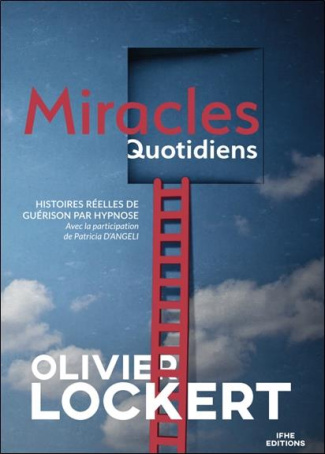lockert-olivier-3b-angeli-patricia-d-miracles-quotidiens-histoires-reelles-de-guerison-par-hypnose_0
