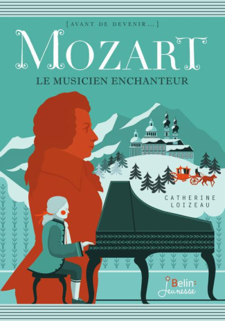 loizeau-catherine-mozart-le-musicien-enchanteur_0