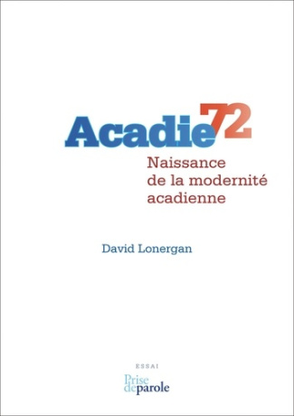 lonergan-david-acadie-72-naissance-de-la-modernite-acadienne_0