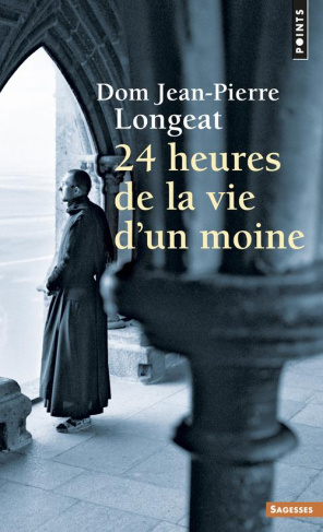 longeat-jean-pierre-vingt-quatre-heures-de-la-vie-d-un-moine_0
