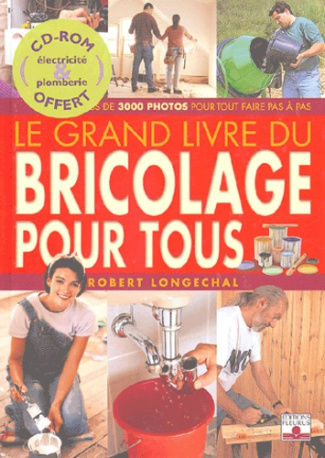 longechal-robert-le-grand-livre-du-bricolage-pour-tous-avec-1-cd-rom_0