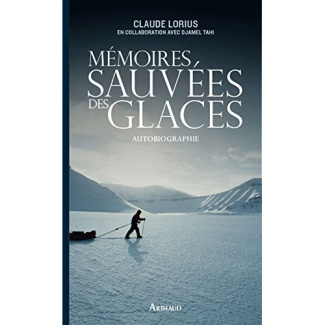 lorius-claude-3b-tahi-djamel-memoires-sauvees-des-glaces_0