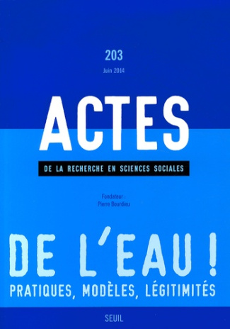 lorrain-dominique-3b-poupeau-franck-actes-de-la-recherche-en-sciences-sociales-n-203-juin-2014-de-l-eau-pratiques-modeles-legiti_0