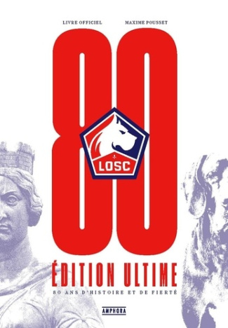 losc-80-ans-d-histoire-et-de-fierte-edition-ultime-livre-officiel_0