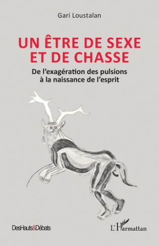 loustalan-gari-un-etre-de-sexe-et-de-chasse-de-l-exageration-des-pulsions-a-la-naissance-de-l-esprit_0