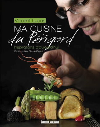lucas-vincent-ma-cuisine-du-perigord-inspirations-d-aujourd-hui_0