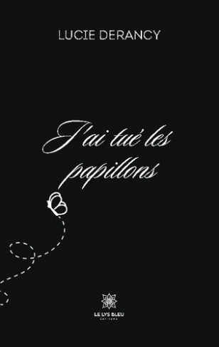 lucie-derancy-j-ai-tue-les-papillons_0