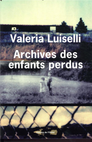 luiselli-valeria-3b-richard-nicolas-archives-des-enfants-perdus_0
