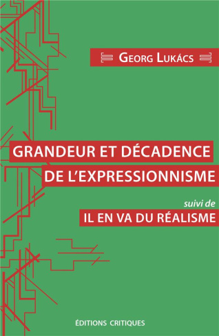 lukacs-georg-3b-fondu-guillaume-grandeur-et-decadence-de-l-expressionisme-suivi-de-il-en-va-du-realisme_0
