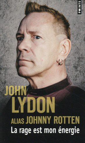 lydon-john-3b-perry-andrew-3b-burdeau-marie-mathilde-la-rage-est-mon-energie-memoires_0