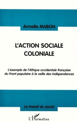 mabon-armelle-l-action-sociale-coloniale_0