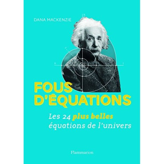mackenzie-dana-3b-courcelle-olivier-fous-d-equations-les-24-plus-belles-equations-de-l-univers_0