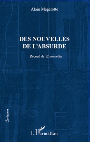 magerotte-alain-des-nouvelles-de-l-absurde-recueil-de-douze-nouvelles_0