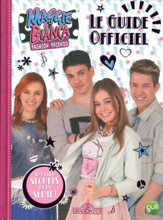 maggie-bianca-le-guide-officiel-tous-les-secrets-de-la-serie_0